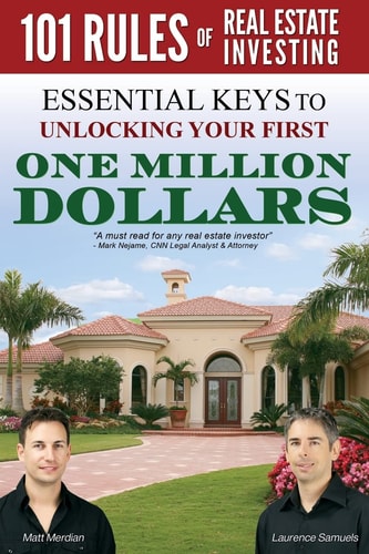 101 Rules of Real Estate Investing Essential Keys to Unlocking Your First One Million Dollars