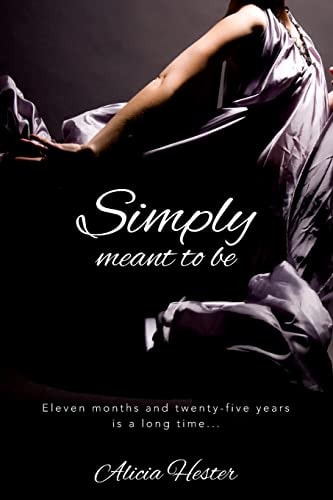 Simply Meant to Be Eleven Months and Twenty-Five Years Is a Long Time...