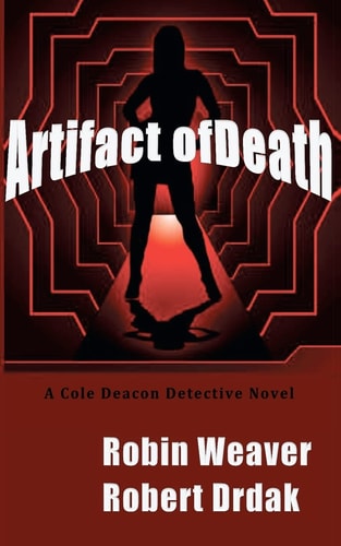 Artifact of Death A Cole Deacon Detective Novel