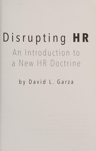 Disrupting HR An Introduction to a New HR Doctrine
