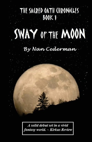 The Sacred Oath Chronicles - Book 1 Sway of the Moon
