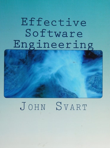Effective Software Engineering A Guide to Building Successful Software Products
