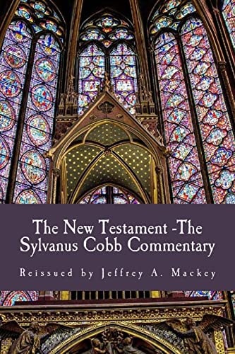 The New Testament - The Sylvanus Cobb Translation Reissued by Jeffrey A. Mackey