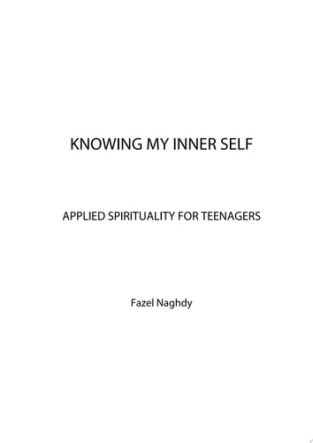 Knowing My Inner Self Applied Spirituality for Teenagers