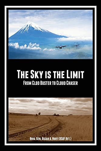 The SKY Is the LIMIT From Clod Buster to Cloud Chaser