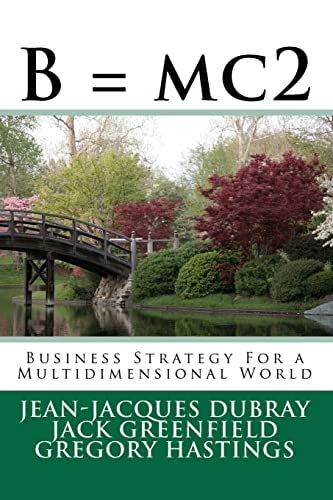 B = Mc2 Business Strategy For a Multidimensional World