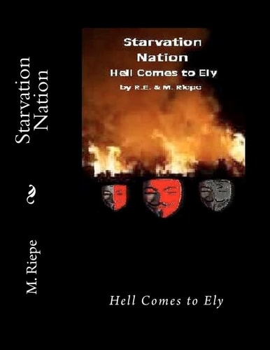 Starvation Nation Hell Comes to Ely
