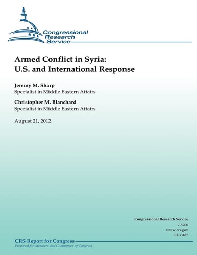 Armed Conflict in Syria U.S. and International Response