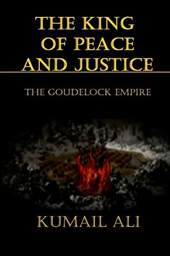 The King of Peace and Justice Book One: The Goudelock Empire