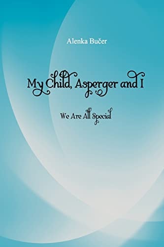 My Child, Asperger and I We Are All Special