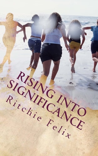 Rising Into Significance Unleash Your Genius, Wealth and Dominion
