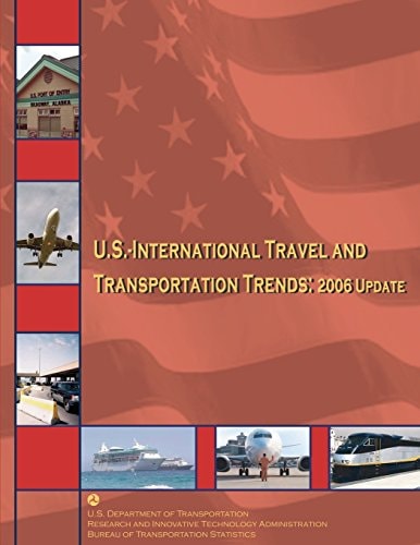 U.S.-International Travel and Transportation Trends 2006 Update