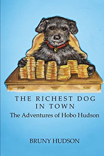 The Richest Dog in Town The Adventures of Hobo Hudson