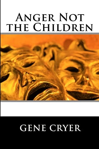 Anger Not the Children