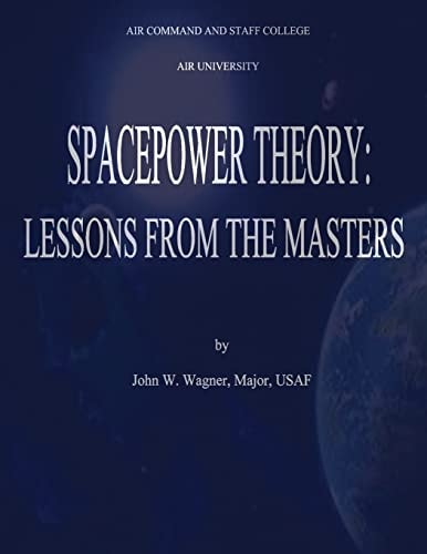 Spacepower Theory Lessons from the Masters