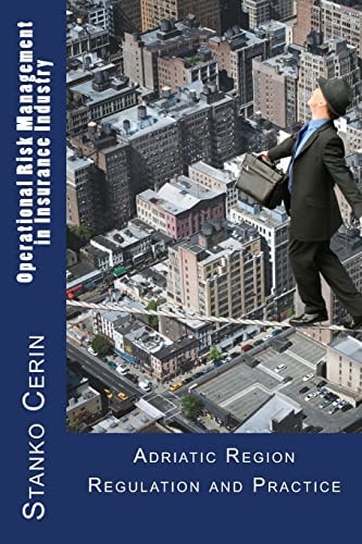 Operational Risk Management in Insurance Industry Adriatic Region Regulation and Practice