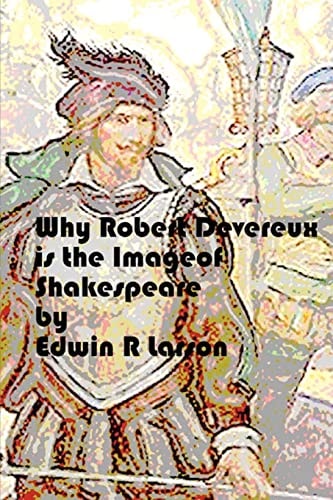 Why Robert Devereux Is the Image of Shakespeare