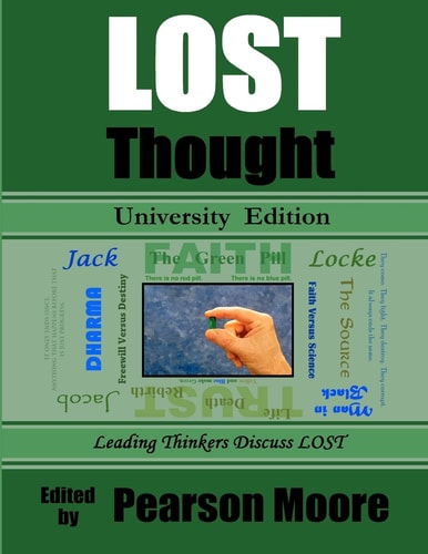 LOST Thought University Edition Leading Thinkers Discuss Lost