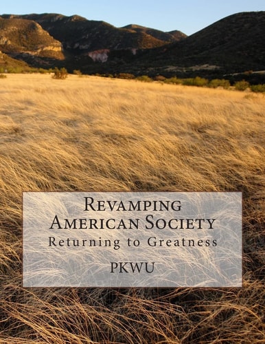 Revamping American Society Returning to Greatness