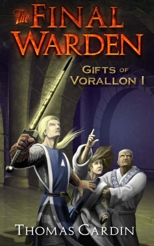 The Final Warden Gifts of Vorallon I