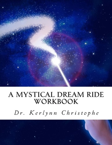 A Mystical Dream Ride Workbook