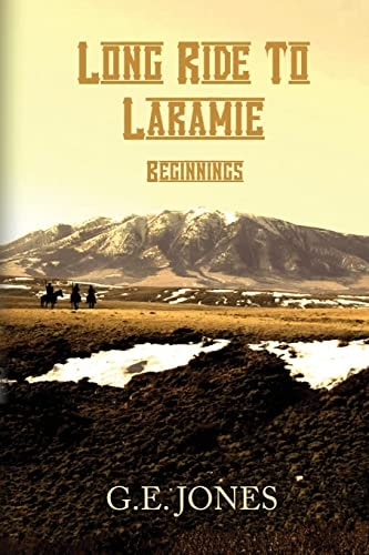 Long Ride To Laramie Beginnings