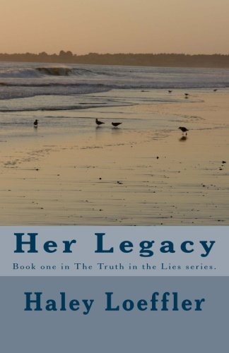 Her Legacy Book One in The Truth in the Lies Series