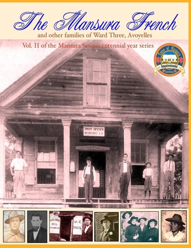 The Mansura French and Other Families Vol II of the Mansura Sesquientennial Series 1860-2010: The People of Mansura and the Ward Three Communities Of: Boutte Du Bayou, Grand Ecore, The Large, Long Bridge