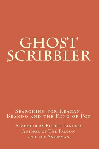 Ghost Scribbler Searching for Reagan, Brando and the King of Pop