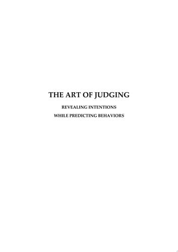 The Art of Judging Revealing Intentions while Predicting Behaviors
