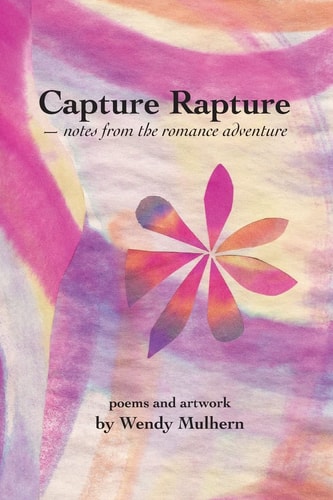 Capture Rapture Notes from the Romance Adventure