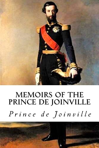 Memoirs of the Prince de Joinville Vieux Souvenirs