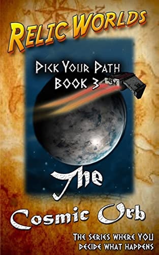 Relic Worlds Pick Your Path 3 - The Cosmic Orb