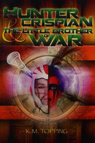 Hunter Crispian and the Little Brother of War