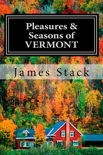 Pleasures and Seasons of Vermont