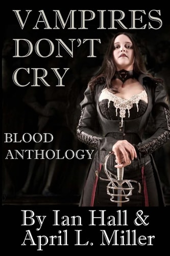 Vampires Don't Cry Blood Anthology