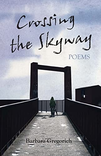 Crossing the Skyway Poems