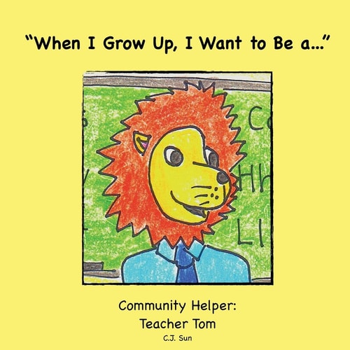 "When I Grow Up, I Want to Be A..." Community Helper: Teacher Tom