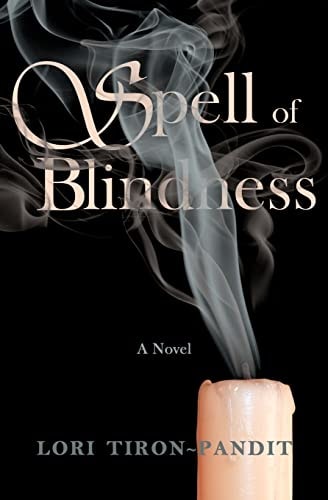 Spell of Blindness: A Novel