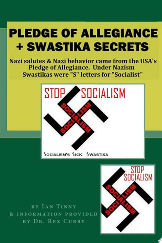 Pledge of Allegiance and Swastika Secrets Nazi salutes and Nazi behavior came from the USA's Pledge to the Flag