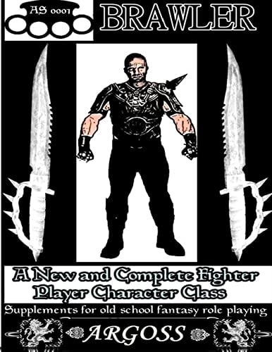 Brawler , a Character Class for Old School Fantasy Role Playing