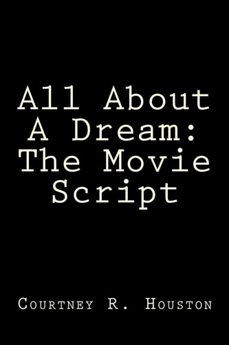 All About A Dream The Movie Script