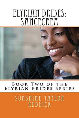 Elyrian Brides II Sancecrea: Book Two of the Elyrian Brides Series