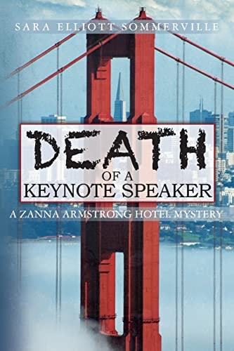 Death of a Keynote Speaker A Zanna Armstrong Hotel Mystery