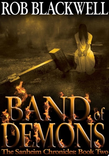 Band of Demons (The Sanheim Chronicles, Book Two) The Sanheim Chronicles, Book Two