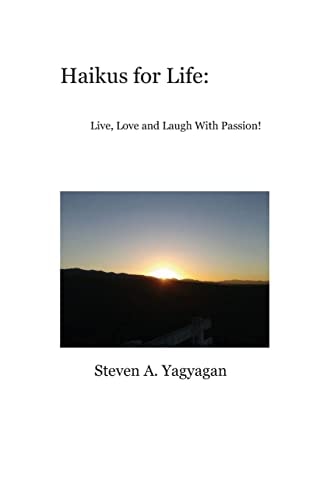 Haikus for Life Live, Love and Laugh With Passion