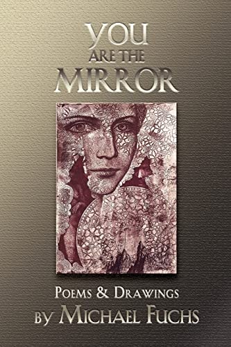 You Are the Mirror Poems and Drawings