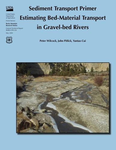 Sediment Transport Primer Estimating Bed-Material Transport in Gravel-Bed Rivers