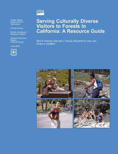 Serving Culturally Diverse Visitors to Forests in California A Resource Guide