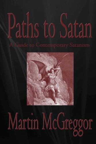 Paths to Satan A Guide to Contemporary Satanism